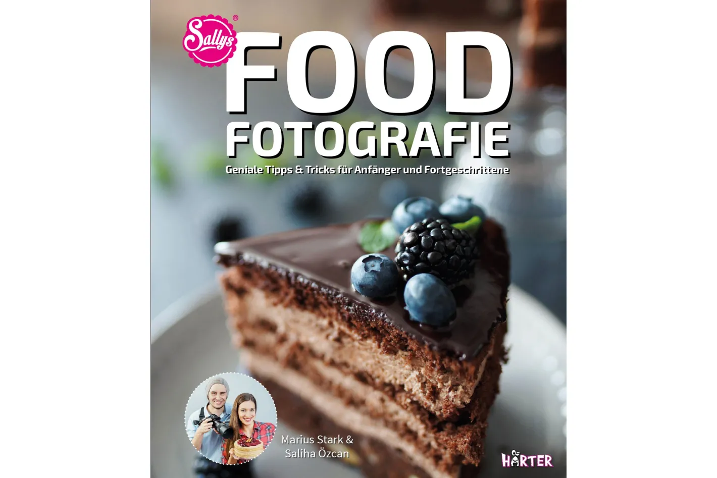 Sallys Food Fotografie - Geniale Tipps & Tricks für Anfänger und Fortgeschrittene